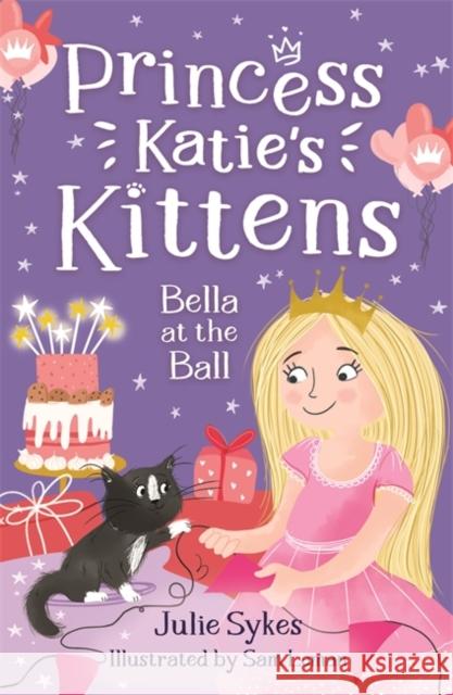 Bella at the Ball (Princess Katie's Kittens 2) Sykes, Julie 9781800785335 Templar Publishing - książka