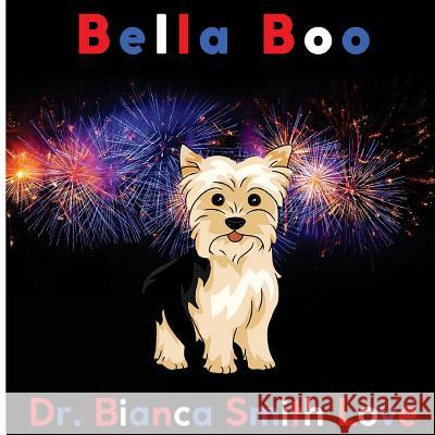 Bella Boo Dr Bianca Smith Love 9781724575258 Createspace Independent Publishing Platform - książka