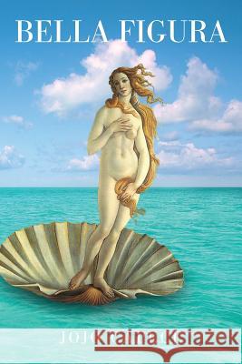Bella Figura Jojo Capece 9781482076615 Createspace - książka