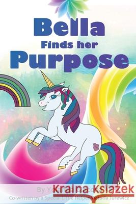 Bella Finds her Purpose Yolanda Giacona Victoria Jurewicz 9781927865798 Wtl International - książka