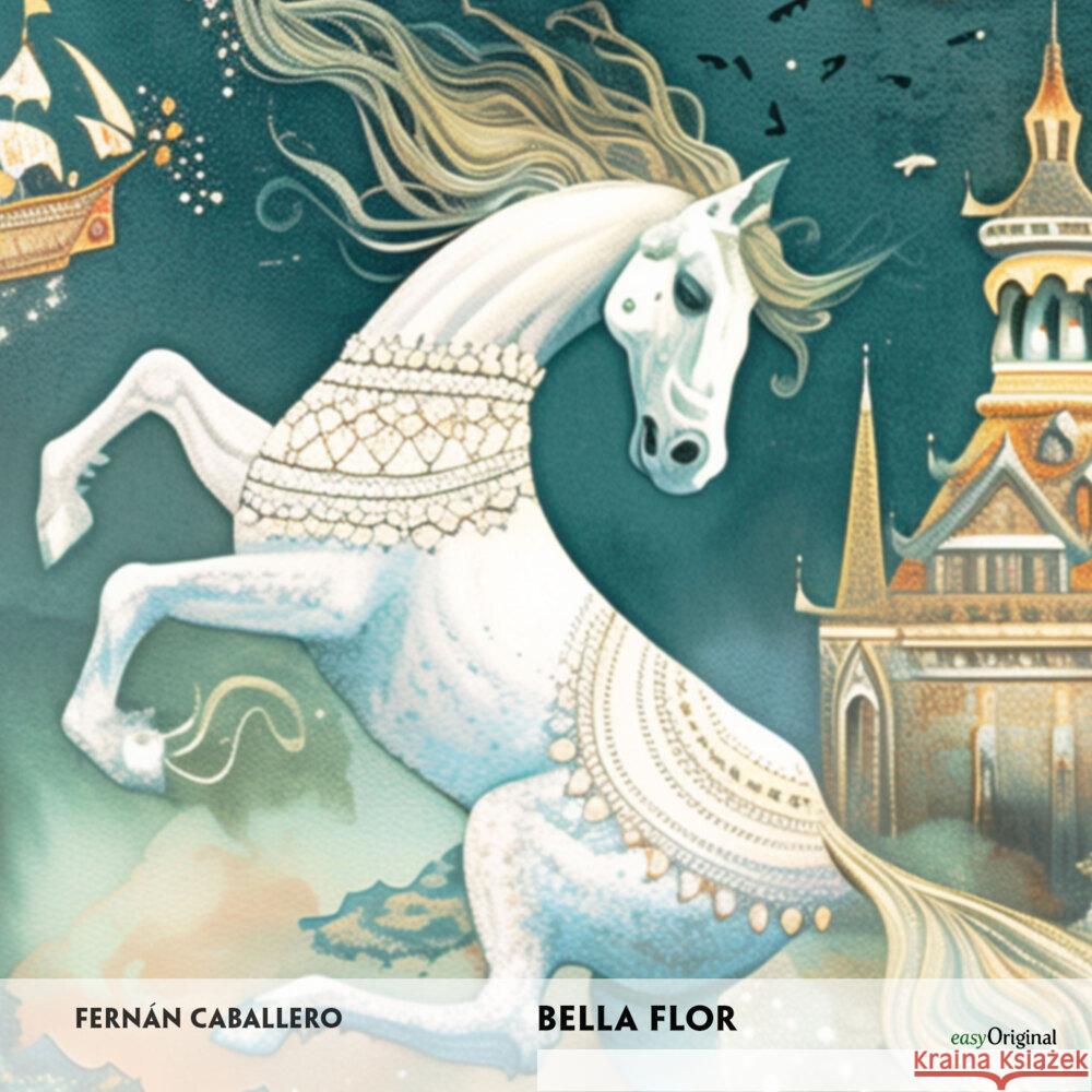 Bella Flor - Spanisch-Hörverstehen meistern, 1 Audio-CD Caballero, Fernán 9783991686163 EasyOriginal - książka