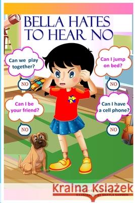 Bella Hates to Hear NO Shayla Sarmen Naifah Rahman 9781078201025 Independently Published - książka
