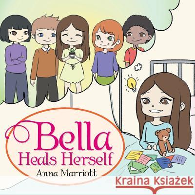 Bella Heals Herself Anna Marriott 9781543411140 Xlibris - książka