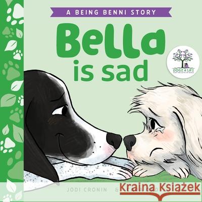 Bella is Sad Jodi-Maree Cronin Cara Ord 9781764372411 Dogs 4 Life - książka