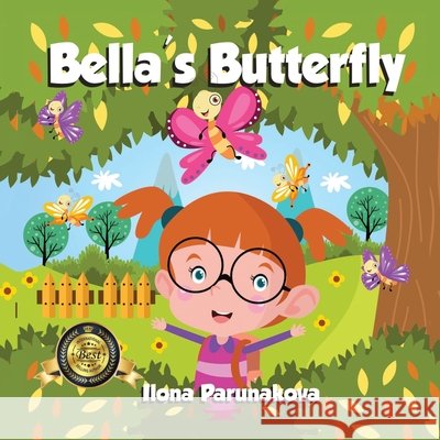 Bella's Butterfly Ilona Parunakova 9781637920619 Beyond Publishing - książka