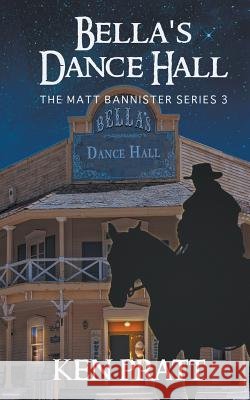 Bella's Dance Hall Ken Pratt 9781641195041 Ckn Christian Publishing - książka