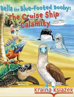 Bella the Blue-Footed Booby: The Cruise Ship Calamity Tamson Fadu Fiona Osbaldstone 9781779445421 Miriam Laundry Publishing - książka