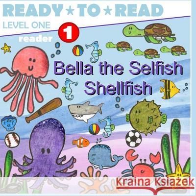 Bella the Selfish Shellfish Jennifer Holland 9781096334750 Independently Published - książka