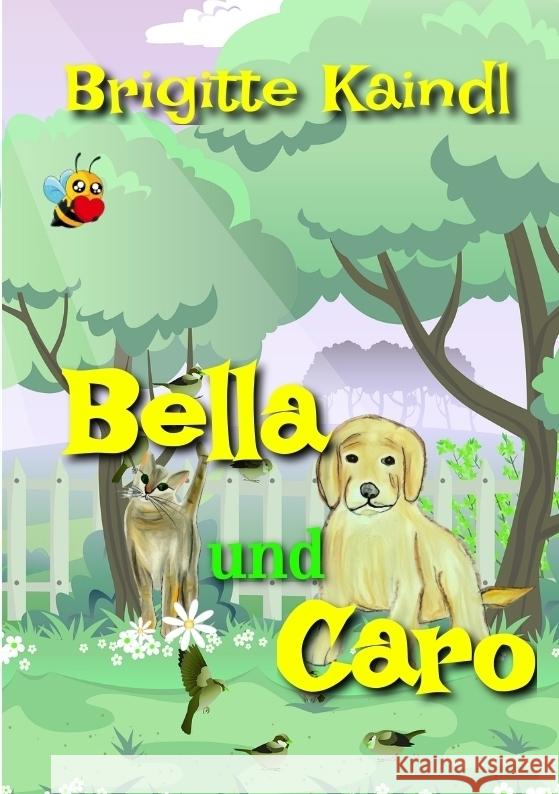 Bella und Caro Kaindl, Brigitte 9783384557971 tredition - książka