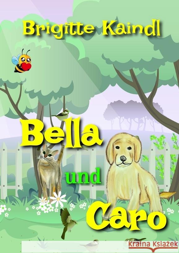 Bella und Caro Kaindl, Brigitte 9783384557988 tredition - książka