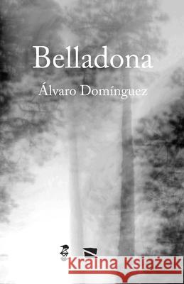 Belladona Dominguez Alvaro Dominguez 9798720731151 Independently published - książka
