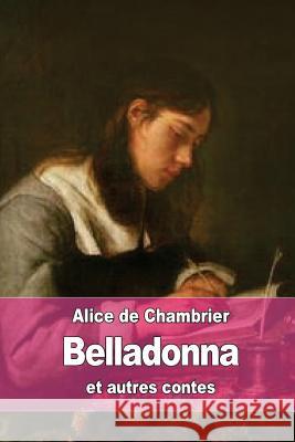 Belladonna et autres contes De Chambrier, Alice 9781530006021 Createspace Independent Publishing Platform - książka