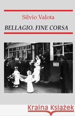 Bellagio: fine corsa Valota, Silvio 9781502892409 Createspace - książka