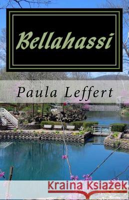 Bellahassi: Beautiful Oasis Paula Leffert 9781495219856 Createspace - książka