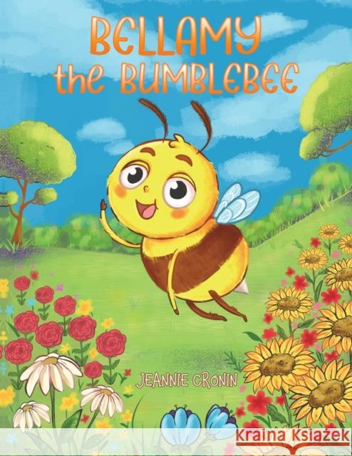 Bellamy the Bumblebee Jeannie Cronin 9781645369196 Austin Macauley Publishers LLC - książka