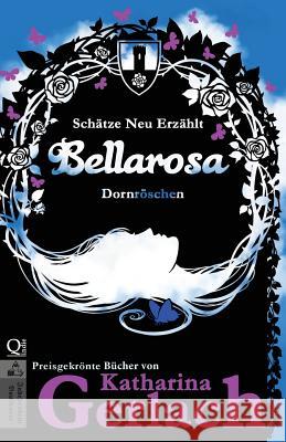 Bellarosa: Dornröschen Gerlach, Katharina 9783956810589 Independent Bookworm - książka