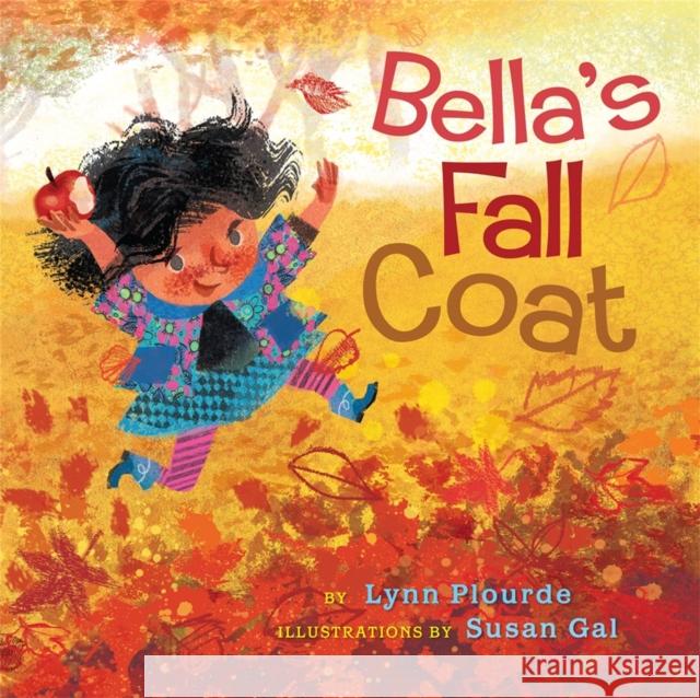 Bella's Fall Coat Lynn Plourde Susan Gal Susan Gal 9781484726976 Disney-Hyperion - książka