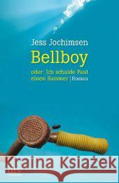 Bellboy oder: Ich schulde Paul einen Sommer : Roman Jochimsen, Jess 9783423214025 DTV - książka