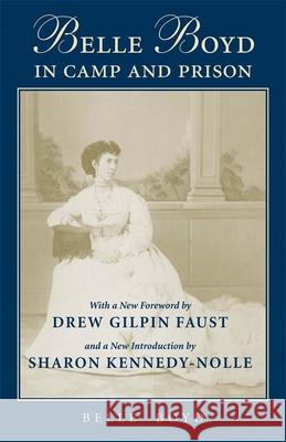 Belle Boyd in Camp and Prison Boyd, Belle 9780807122143 Louisiana State University Press - książka