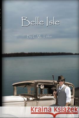 Belle Isle C.W. Tiffin 9781304593863 Lulu.com - książka