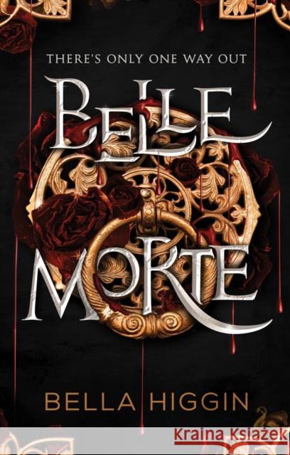 Belle Morte: Belle Morte Book 1 Bella Higgin 9781989365892 Wattpad Books - książka