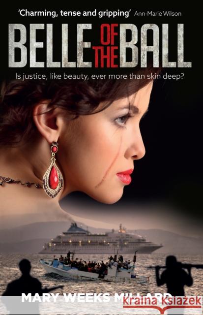 Belle of the Ball: Is justice, like beauty, ever more than skin deep? Mary Weeks Millard 9781909728691 Instant Apostle - książka