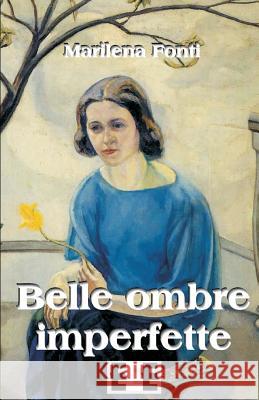 Belle Ombre Imperfette Marilena Fonti 9788866904885 Eee - Edizioni Esordienti E-Book - książka