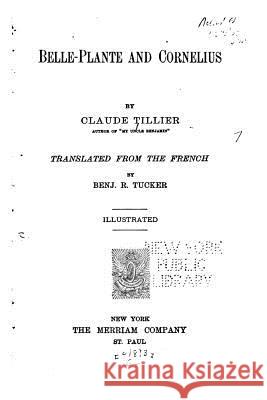 Belle-Plante and Cornelius Claude Tillier 9781530983711 Createspace Independent Publishing Platform - książka