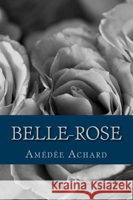 Belle-Rose Amedee Achard 9781975859923 Createspace Independent Publishing Platform - książka