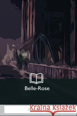 Belle-Rose Amedee Achard 9781979847834 Createspace Independent Publishing Platform - książka
