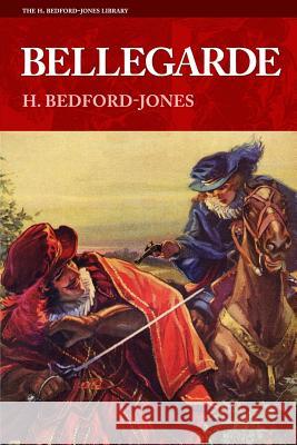 Bellegarde H. Bedford-Jones 9781618271686 Altus Press - książka
