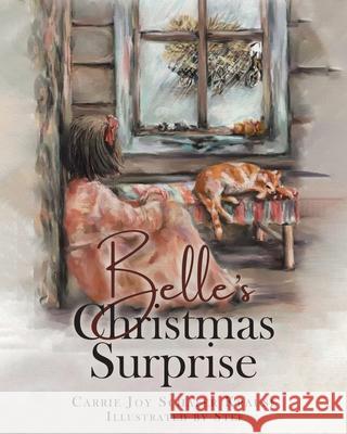 Belle's Christmas Surprise Carrie Joy Schafer Krause 9780228830979 Tellwell Talent - książka