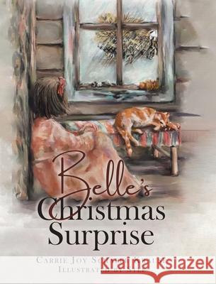 Belle's Christmas Surprise Carrie Joy Schafer Krause 9780228830986 Tellwell Talent - książka