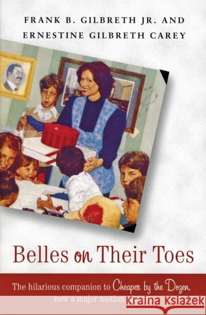 Belles on Their Toes Frank B., Jr. Gilbreth Ernestine Gilbreth Carey 9780060598235 Harper Perennial - książka