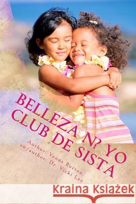 Belleza N? Yo (Beauty N Me): Club de Sista Venus L. Burton 9781497380608 Createspace - książka