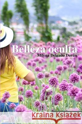 Belleza Oculta Milena Delgad 9781973560739 Independently Published - książka