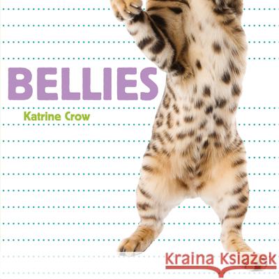 Bellies Katrine Crow 9781486718184 Flowerpot Press - książka