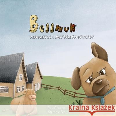 Bellmuh: Traumferien auf dem Bauernhof Eva List 9783347354845 Tredition Gmbh - książka