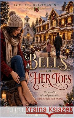 Bells on Her Toes Christmas Inn, Love At, Latham, Delia 9798187334636 Independently Published - książka