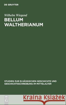 Bellum Waltherianum Wiegand, Wilhelm 9783111186399 De Gruyter - książka