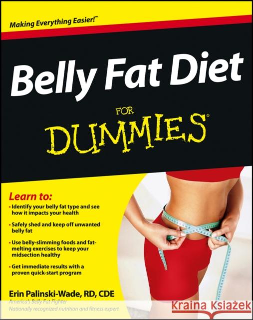 Belly Fat Diet For Dummies Erin Palinski-Wade 9781118345856 John Wiley & Sons Inc - książka