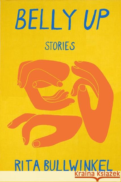 Belly Up Rita Bullwinkel 9780998518435 Strange Object - książka