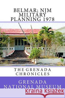 Belmar; NJM Military Planning 1978: The Grenada Chronicles Wilder, Ann Elizabeth 9781523445219 Createspace Independent Publishing Platform - książka