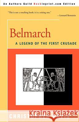 Belmarch: A Legend of the First Crusade Davis, Christopher 9780595169023 Backinprint.com - książka