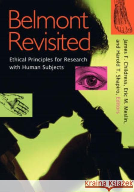 Belmont Revisited: Ethical Principles for Research with Human Subjects Childress, James F. 9781589010628 Georgetown University Press - książka