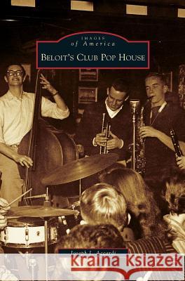 Beloit's Club Pop House Joseph J Accardi 9781531632540 Arcadia Publishing Library Editions - książka