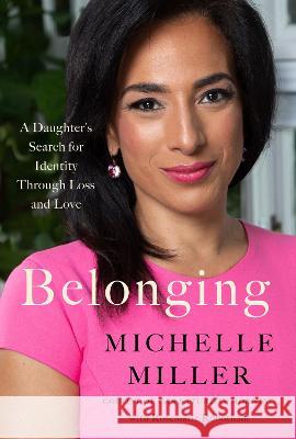 Belonging: A Daughter's Search for Identity Through Loss and Love Michelle Miller 9780063220447 Harper Paperbacks - książka