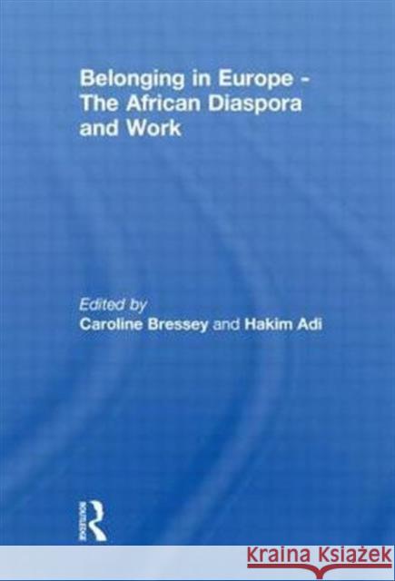 Belonging in Europe - The African Diaspora and Work  9780415846219  - książka