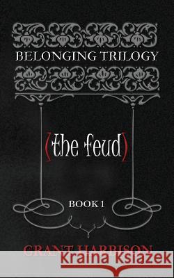 BELONGING (the feud): Belonging Trilogy Harbison, Grant 9781508749127 Createspace - książka