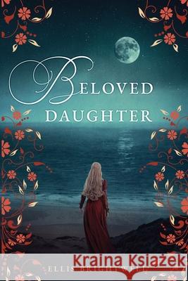 Beloved Daughter Ellis Brightwell 9781736982709 Winter Blood Moon Harvest Publishing - książka